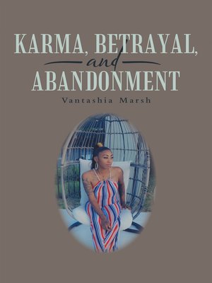 cover image of Karma, Betrayal, and Abandonment
